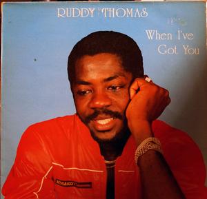 Album  Cover Ruddy Thomas - When I've Got You on HAWKEYE Records from 1983