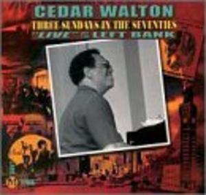 Album  Cover Cedar Walton - Three Sundays In The Seventies/live At The... on LABEL M. Records from 2000