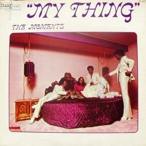 Album  Cover The Moments - My Thing on STANG Records from 1972