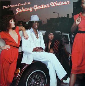Front Cover Album Johnny Guitar Watson - That's What Time It Is