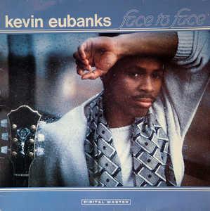 Album  Cover Kevin Eubanks - Face To Face on GRP (ARISTA) Records from 1986