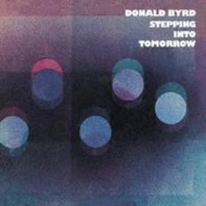 Front Cover Album Donald Byrd - Steppin' Into Tomorrow