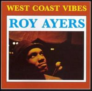 Album  Cover Roy Ayers - West Coast Vibes [bonus Tracks] on MIGHTY QUINN PRODUCTIONS Records from 2006