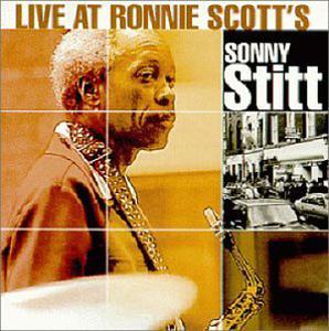 Album  Cover Sonny Stitt - Live At Ronnie Scott's on DCC Records from 1999