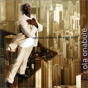 Front Cover Album Ola Onabule - Precious Libations for Silent Gods