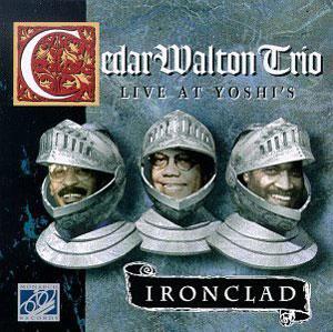 Front Cover Album Cedar Walton - Ironclad: Live at Yoshi's