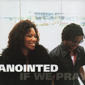 Front Cover Album Anointed - If We Pray