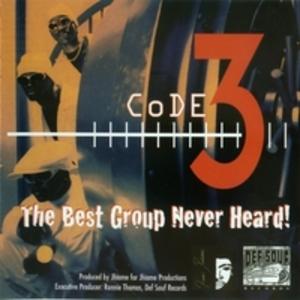 Album  Cover Code 3 - The Best Group Never Heard! on DEF SOUF Records from 1999