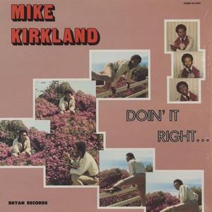 Album  Cover Mike James Kirkland - Doin' It Right  on BRYAN Records from 1973