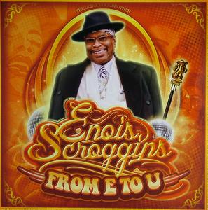 Album  Cover Enois Scroggins - From E To U on FUNKYSIZE Records from 2011