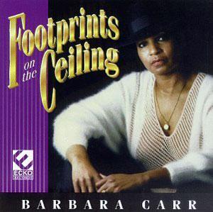 Album  Cover Barbara Carr - Footprints On The Ceiling on ECKO Records from 1997