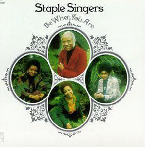 Album  Cover Staple Singers - Be What You Are on STAX Records from 1973