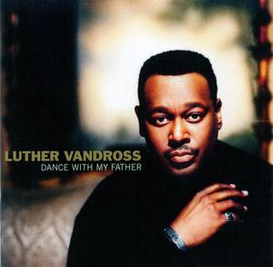 Album  Cover Luther Vandross - Dance With My Father on J Records from 2003
