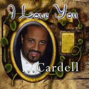 Album  Cover Cardell - I Love You on CLASSIC SOUL Records from 2006