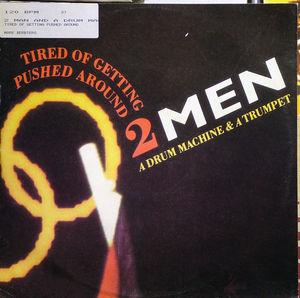 Front Cover Single 2 Men And A Drum Machine - Tired Of Getting Pushed Around