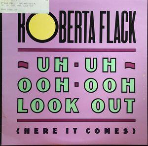 Front Cover Single Roberta Flack - Uh, Uh, Ooh, Ooh, Look Out