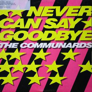 Front Cover Single Communards - Never Can Say Goodbye