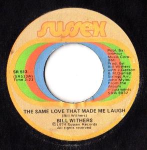 Front Cover Single Bill Withers - The Same Love That Made Me Laugh