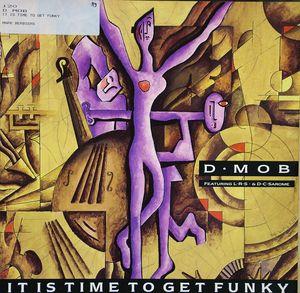 Front Cover Single D Mob - It Is Time To Get Funky