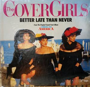Front Cover Single The Cover Girls - Better Late Than Never