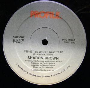 Front Cover Single Sharon Brown - You Got Me Where I Want To Be