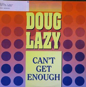 Front Cover Single Doug Lazy - Can't Get Enough