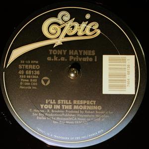 Front Cover Single Tony Haynes A.k.a. Private I - I'll Still Respect You In The Morning