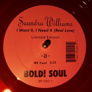Front Cover Single Saundra Williams - I Want It, I Need It (real Love)