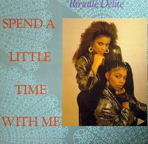 Front Cover Single Royalle Delite - Spend A Little Time With Me