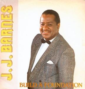 Front Cover Single J.j. Barnes - Build A Foundation