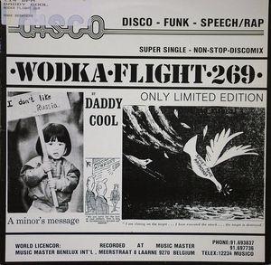 Front Cover Single Daddy Cool - Wodka Flight 269