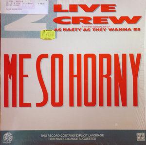 Front Cover Single The 2 Live Crew - Me So Horney