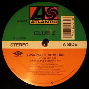 Front Cover Single Club Z - I Wanna Be Someone