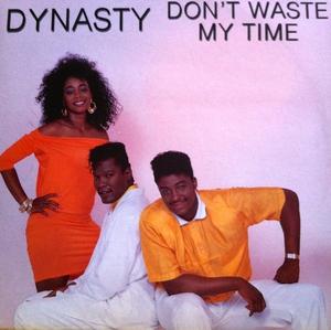 Front Cover Single Dynasty - Don't Waste My Time