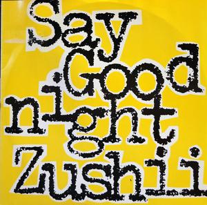 Front Cover Single Zushii - Say Goodnight