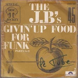 Front Cover Single The J. B.'s - Givin' Up Food For Funk