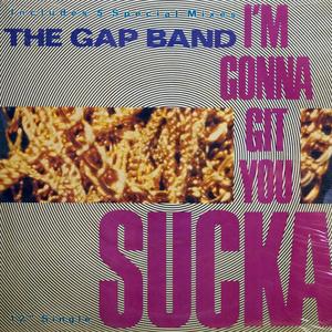 Front Cover Single The Gap Band - I'm Gonna Git You Sucka
