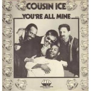 Front Cover Single Cousin Ice - You're All Mine