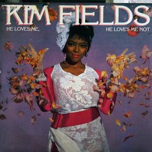 Front Cover Single Kim Fields - He Loves Me, He Loves Me Not