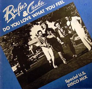 Front Cover Single Rufus & Chaka Khan - Do You Love What You Feel (special U.S. Disco Mix)