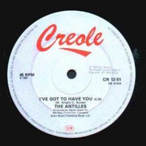 Front Cover Single The Antilles - I've Got To Have You