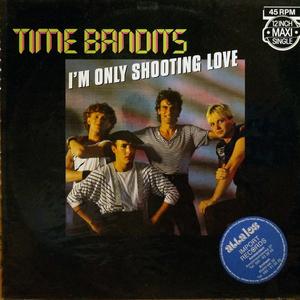 Single Cover Time Bandits - I'm Only Shooting Love