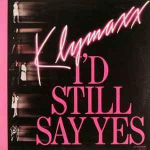 Single Cover Forsale - Klymaxx - I'd Still Say Yes