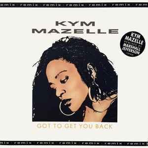 Single Cover Kym - Got To Get You Back (remix) Mazelle
