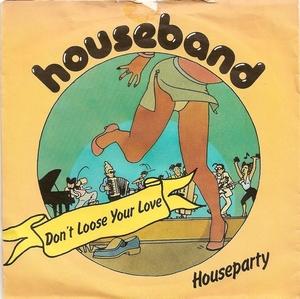 Single Cover Houseband - Don't Loose Your Love