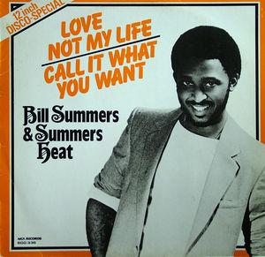 Single Cover Bill Summers And Summers Heat - Love Not My Life