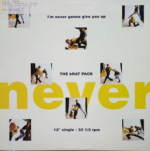 Single Cover The - I'm Never Gonna Give You Up Brat Pack