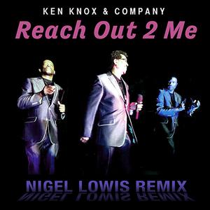 Single Cover Ken Knox & Company - Reach Out 2 Me - (nigel Lowis Mix)