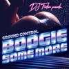 Dj Friction Presents Ground Control – Boogie Some More