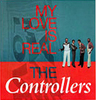 Controllers, The - My Love Is Real